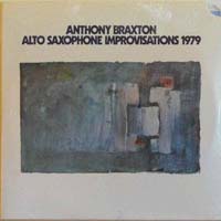 Anthony Braxton - Alto Saxophone Improvisations